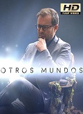 Otros Mundos Temporada 1 [720p]